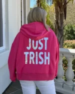 Just Trish Hoodie