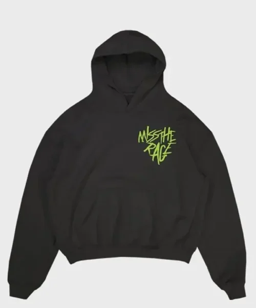 Miss The Rage Hoodie