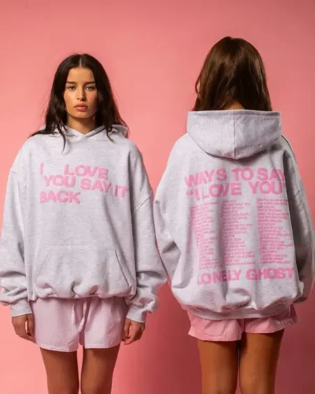 I Love You Say It Back Hoodie